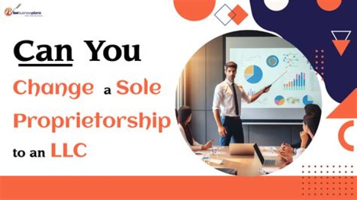 Can I change from sole proprietorship to LLC?