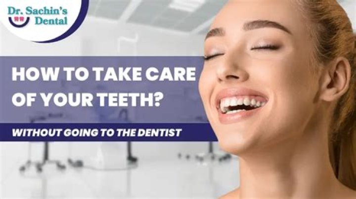 How can I take care of my teeth without going to the dentist?