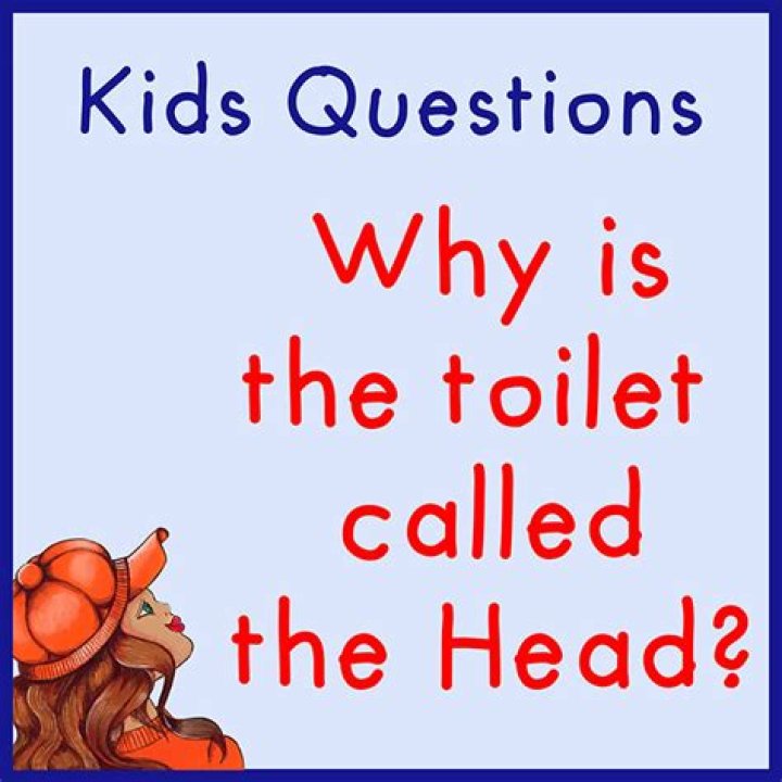 Why is the toilet called the head?